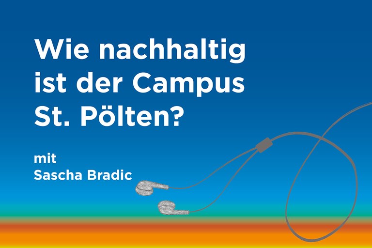 Podcast: Wie nachhaltig ist der Campus St. Pölten?
